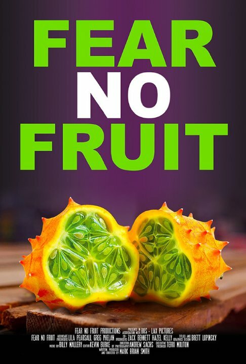 Fear No Fruit (2015)